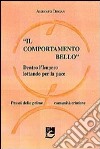 Il comportamento bello. Dentro l'impero lottando per la pace. Prassi delle prime comunità cristiane libro