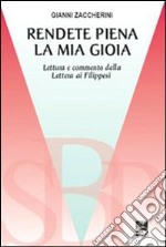 Rendete piena la mia gioia. Lettura e commento della Lettera ai Filippesi libro