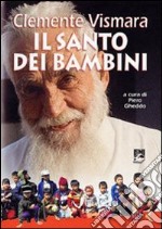 Clemente Vismara il santo dei bambini libro