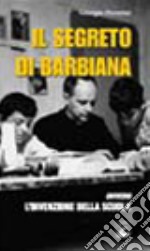 Il segreto di Barbiana ovvero l'invenzione della scuola. Con videocassetta libro