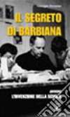 Il segreto di Barbiana ovvero l'invenzione della scuola. Con videocassetta libro