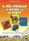 Il bel cavallo mangia la corda. Gli animali insegnano nei proverbi dei Tupuri libro di Zoccarato Silvano