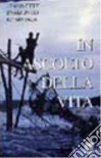 In ascolto della vita libro