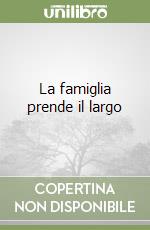 La famiglia prende il largo libro