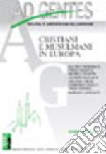 Ad gentes (2005). Vol. 2: Cristiani e musulmani in Europa libro