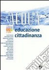 Acqua, educazione, cittadinanza libro