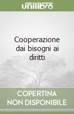 Cooperazione dai bisogni ai diritti libro