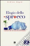 Elogio dello spreco. Formule per una società sufficiente libro