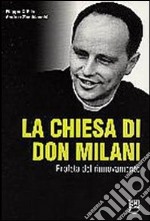 La Chiesa di Don Milani. Profeta del rinnovamento