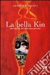 La Bella Kin. Racconti di un'esperienza africana libro di Fumagalli Giovanni