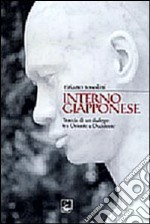 Interno giapponese. Tracce di dialogo tra Oriente e Occidente libro