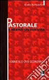 Pastorale e nuovi stili di vita. Sobrietà e crisi economica libro