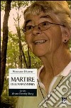 Martire dell'Amazzonia. La vita di suor Dorothy Stang libro