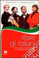 Rifare gli italiani. «Cittadinanza e Costituzione». Una risposta alla sfida educativa libro