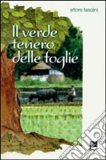 Il Verde tenero delle foglie libro