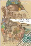 Il genocidio silenziato. Un prete scampato ai massacri del Congo racconta libro