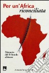 Per un'Africa riconciliata. Memoria del II Sinodo Africano libro