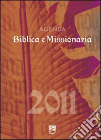 Agenda biblica e missionaria 2011 libro