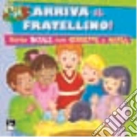 Arriva il fratellino!. Verso Natale con Giuseppe e Maria libro