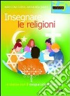 Insegnare le religioni. In classe con il cooperative learning libro
