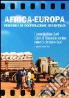 Africa-Europa. Percorsi di cooperazione decentrata libro
