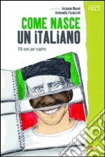 Come nasce un italiano. 150 anni per capirlo