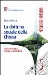 Dottrina sociale della Chiesa libro di Grasso Emilio