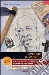 Nyerere, il maestro. Vita e utopie di un padre dell'Africa, cristiano e socialista libro di Turrin Silvia C.