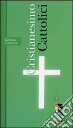 Cristianesimo: Cattolici libro