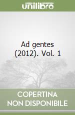 Ad gentes (2012). Vol. 1 libro