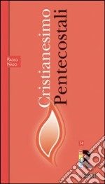 Cristianesimo: Pentecostali libro