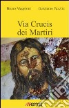 Via Crucis dei martiri libro