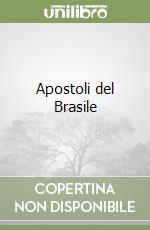 Apostoli del Brasile libro