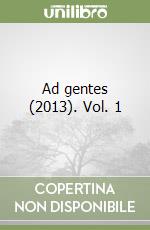 Ad gentes (2013). Vol. 1 libro