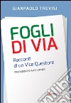 Fogli di via. Racconti di un vice questore libro di Trevisi Gianpaolo