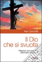 Il Dio che si svuota. Filippesi: una comunità alternativa all'Impero libro