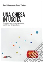 Una Chiesa in uscita. Sussidio catechetico-pastorale sull'Evangelii Gaudium libro