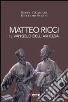 Matteo Ricci. Il vangelo dell'amicizia libro