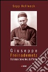 Giuseppe Freinademetz. Il cinese che veniva dal Tirolo libro