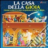 La casa della gioia. Insieme a papa Francesco prepariamo la festa di Natale libro