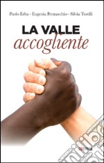 La valle accogliente libro