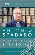 Quando la fede si fa social. Il cristianesimo ai tempi dei new media libro