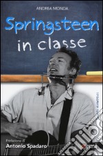 Springsteen in classe. Spunti didattici a partire dalle canzoni del Boss libro