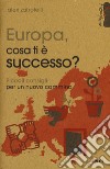 Europa, cosa ti è successo? Piccoli consigli per un nuovo cammino libro