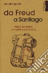 Da Freud a Santiago. Alzati dal lettino e mettiti in cammino libro