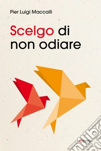 Scelgo di non odiare