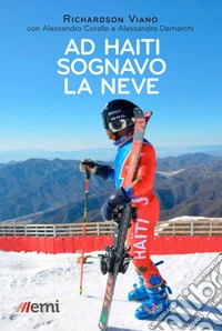 Ad Haiti sognavo la neve libro