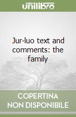 Jur-luo text and comments: the family libro