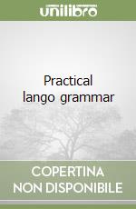 Practical lango grammar libro