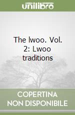 The lwoo. Vol. 2: Lwoo traditions libro